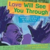 Love Will See You Through - Martin Luther King Jr.'s Six Guiding Beliefs (as Told by His Niece) (Hardcover) - Angela Farris Watkins Photo