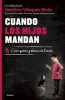 Cuando Los Hijos Mandan (Spanish, Paperback) - Josefina Vazquez Photo