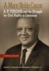 A More Noble Cause - A. P. Tureaud and the Struggle for Civil Rights in Louisiana: A Personal Biography (Hardcover) - Rachel L Emanuel Photo