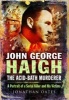 John George Haigh, the Acid-Bath Murderer - A Portrait of a Serial Killer and His Victims (Paperback) - Jonathan Oates Photo