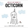 Hello, My Name Is Octicorn (Hardcover) - Kevin Diller Photo