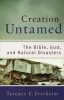 Creation Untamed - The Bible, God, and Natural Disasters (Paperback) - Terence E Fretheim Photo