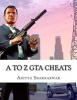 A to Z GTA Cheats - Ultimate Book Contains Cheats of All GTA Games for All Gaming Consoles (Paperback) - Aditya Shakkarwar Photo