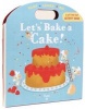 Let's Bake a Cake! (Hardcover) - Anne Sophie Baumann Photo