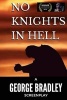 No Knights in Hell (Paperback) - George Bradley Photo