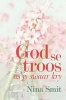 God Se Troos As Jy Swaar Kry (Afrikaans, Paperback) - Nina Smit Photo