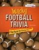 Wacky Football Trivia - Fun Facts for Every Fan (Hardcover) - Shane Frederick Photo