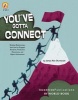 You've Gotta Connect - Building Relationships That Lead to Engaged Students, Productive Classrooms, and Higher Achievement (Paperback) - James Alan Sturtevant Photo