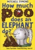 How Much Poo Does an Elephant Do? - and Further Fascinating Facts! (Paperback) - Mitchell Symons Photo