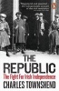 The Republic - The Fight for Irish Independence, 1918-1923 (Paperback) - Charles Townshend Photo