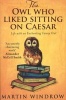 The Owl Who Liked Sitting on Caesar (Paperback) - Martin Windrow Photo