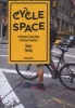 Cycle Space - Architectural and Urban Design in the Age of the Bicycle (Paperback) - Steven Fleming Photo