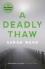 A Deadly Thaw (Paperback, Main) - Sarah Ward Photo