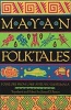 Mayan Folktales - Folklore from Lake Atitlan, Guatemala (Hardcover, New Ed) - James D Sexton Photo