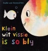 Klein Wit Vissie is So Bly (Afrikaans, Board book) - Guido van Genechten Photo