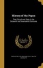 History of the Popes - Their Church and State, in the Sixteenth and Seventeenth Centuries (Hardcover) - Leopold Von 1795 1886 Ranke Photo