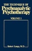 The Technique of Psychoanalytic Psychotherapy, v. 1: Initial Contact (Hardcover) - Robert J Langs Photo