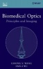 Biomedical Optics - Principles and Imaging (Hardcover, New) - Lihong V Wang Photo