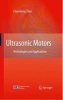 Ultrasonic Motors - Technologies and Applications (Hardcover, Edition.) - Chunsheng Zhao Photo