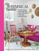 The Whimsical Home - Interior Design with Thrift Store Finds, Flea Market Gems, and Recycled Goods (Hardcover) - Susanna Zacke Photo