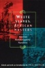 White Slaves, African Masters - An Anthology of American Barbary Captivity Narratives (Paperback, New) - Paul Baepler Photo