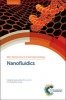 Nanofluidics - Nanoscience and Nanotechnology (Hardcover, New edition) - Joshua B Edel Photo