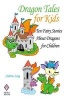 Dragon Tales for Kids - Ten Fairy Stories about Dragons for Children (Paperback) - Andrew Lang Photo