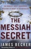 The Messiah Secret (Paperback) - James Becker Photo