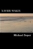 Xavier Wakes (Paperback) - Michael Truman Soper Photo