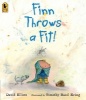 Finn Throws a Fit! (Paperback) - David Elliott Photo