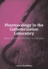 Pharmacology in the Catheterization Laboratory (Hardcover) - Ron Waksman Photo