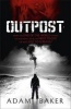 Outpost (Paperback) - Adam Baker Photo