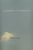 A Problem Of Presence - Beyond Scripture In An African Church (Paperback, Annotated Ed) - Matthew Engelke Photo