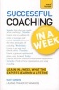 Successful Coaching in a Week: Teach Yourself - Be a Great Coach in Seven Simple Steps (Paperback) - Matt Somers Photo