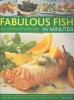 Fabulous Fish in Minutes (Paperback) - Linda Doeser Photo