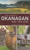 's Okanagan Wine Tour Guide (Paperback, Expanded, Updat) - John Schreiner Photo