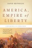 America, Empire of Liberty - A New History of the United States (Paperback, First Trade Paper ed) - David Reynolds Photo