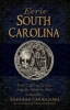 Eerie South Carolina - True Chilling Stories from the Palmetto Past (Paperback) - Sherman Carmichael Photo