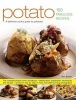 Potato: 150 Fabulous Recipes - A Definitive Cook's Guide to Potatoes: the Complete Potato-Lover's Handbook - Identification, Preparation, Techniques and Recipes, All Shown Step by Step in More Than 800 Stunning Photographs (Paperback) - Alex Barker Photo