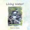 Living Water! - Through the Eyes of a Child (Paperback) - Paul W Clarke Photo