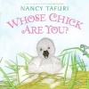 Whose Chick Are You? (Hardcover) - Nancy Tafuri Photo