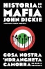 Historia de La Mafia / Cosa Nostra: A History of the Sicilian Mafia (Spanish, Hardcover) - John Dickie Photo