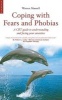 Coping with Fears and Phobias - A CBT Guide to Understanding and Facing Your Anxieties (Paperback, New edition) - Warren Mansell Photo