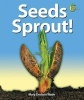 Seeds Sprout! (Paperback) - Mary Dodson Wade Photo