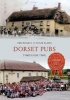 Dorset Pubs Through Time (Paperback) - Tim Edgell Photo