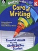 Getting to the Core of Writing, Level K - Essential Lessons for Every Kindergarten Student (Paperback) - Richard Gentry Photo