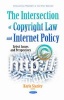 Intersection of Copyright Law & Internet Policy - Select Issues & Perspectives (Hardcover) - Kayla Stanley Photo