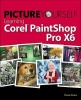 Picture Yourself Learning Corel PaintShop Pro X6 (Paperback, 5th Revised edition) - Diane Koers Photo