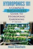 Hydroponics 101 - A Complete Beginner's Guide to Hydroponic Gardening (Paperback) - Dean Deschain Photo