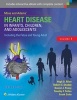 Moss & Adams' Heart Disease in Infants, Children, and Adolescents, Including the Fetus and Young Adult (Hardcover, 9th Revised edition) - Hugh D Allen Photo